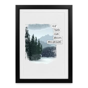 Notre foi peut déplacer des montagnes ^ - Affiche encadrée (27 × 37 cm) - noir - Devant
