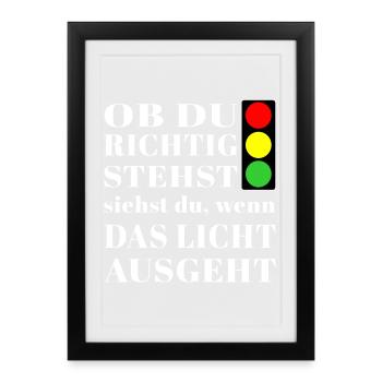 Si vous vous tenez correctement, vous verrez le feu de circulation - Affiche encadrée (27 × 37 cm) - noir - Devant