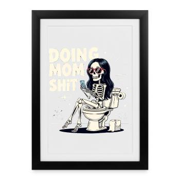 Doing Mom Shit Funny Mother's Day Doing Mom Shit - Framed poster (27 × 37 cm) - black - Front
