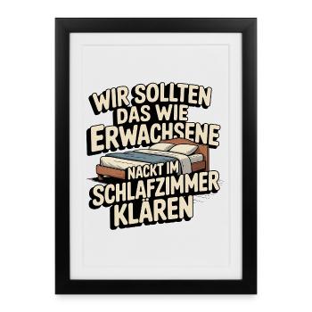 Erwachsene Humor Spruch – Im Schlafzimmer klären - Gerahmtes Poster (27 × 37 cm) - Schwarz - Vorne