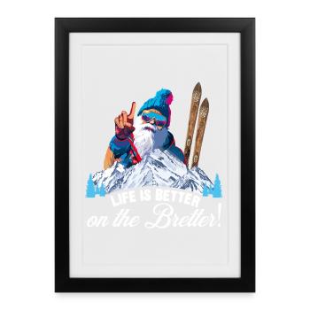 Ski, ski, la vie est meilleure sur les planches - Affiche encadrée (27 × 37 cm) - noir - Devant