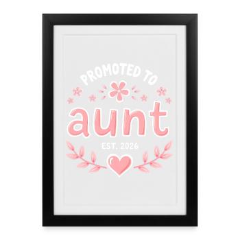 Aunt 2026 Aunt 2026 Promoted to Aunt 2026 - Framed poster (27 × 37 cm) - black - Front