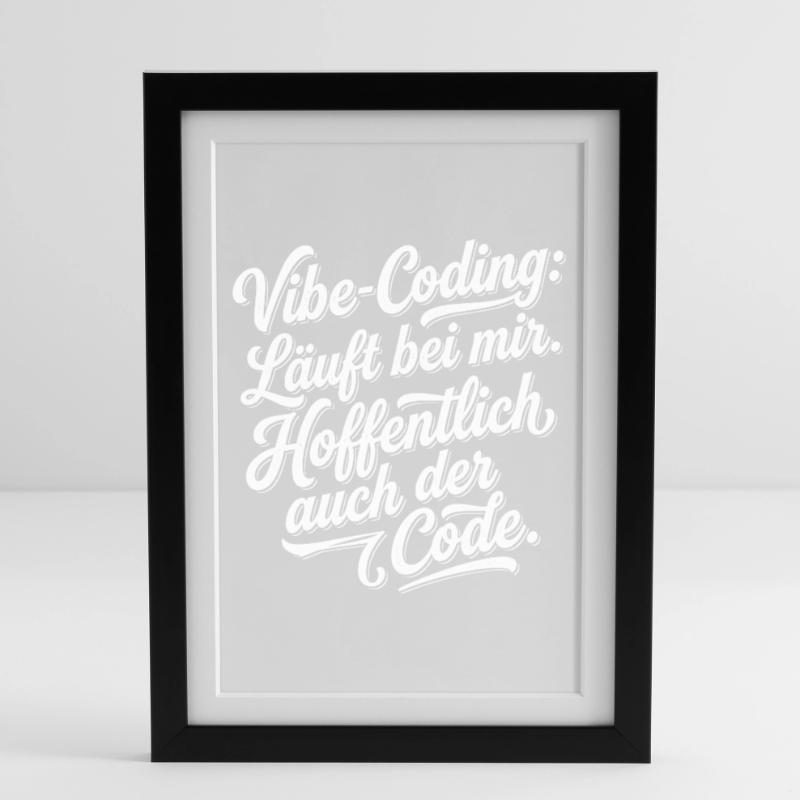 Vibe Coding läuft bei mir hoffentlich Code Gerahmtes Poster (27 × 37 cm)