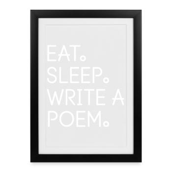 Eat Sleep Write a Poem - Framed poster (27 × 37 cm) - black - Front