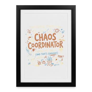 Chaos Coordinator - Framed poster (27 × 37 cm) - black - Front