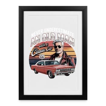 Ne sous-estimez jamais un vieil homme avec une voiture classique - Affiche encadrée (27 × 37 cm) - noir - Devant