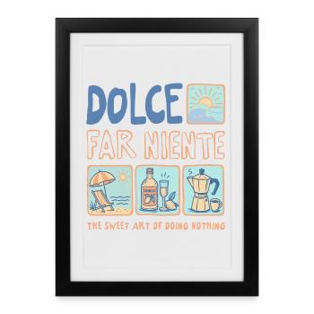 Dolce Far Niente - La Dolce Vita Sommer Design  - Gerahmtes Poster (27 × 37 cm) - Schwarz - Vorne