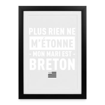Plus Rien Ne M Etonne Mon Mari Est Breton T-Shi... - Affiche encadrée (27 × 37 cm) - noir - Devant