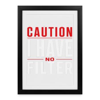Attention : je n’ai pas de filtre sarcasme ironie humour - Affiche encadrée (27 × 37 cm) - noir - Devant