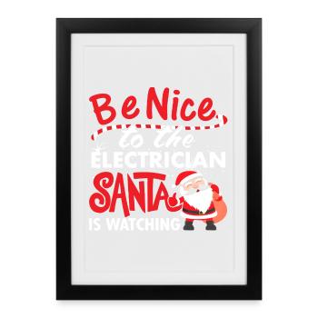 Soyez gentil à l'électricien le père Noël regarde la chemise - Affiche encadrée (27 × 37 cm) - noir - Devant