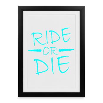 Rouler ou mourir - Affiche encadrée (27 × 37 cm) - noir - Devant