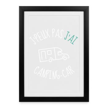 Je peux pas j ai Camping car - Affiche encadrée (27 × 37 cm) - noir - Devant