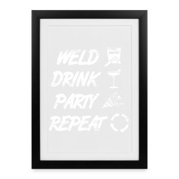 welding, drinking, celebrating, repeating - Framed poster (27 × 37 cm) - black - Front
