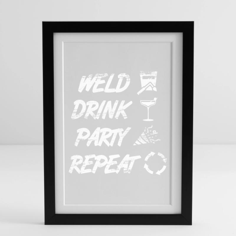 welding, drinking, celebrating, repeating Framed poster (27 × 37 cm)