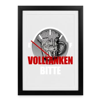 volltanken bitte - Bier trinken - Gerahmtes Poster (27 × 37 cm) - Schwarz - Vorne