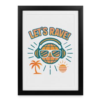 Lets rave - Gerahmtes Poster (27 × 37 cm) - Schwarz - Vorne