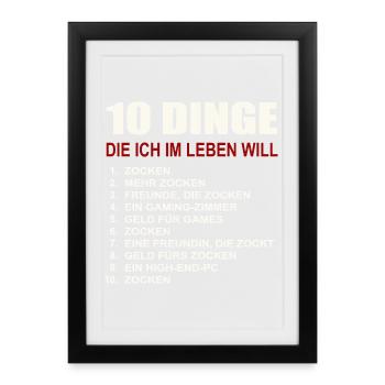 Gaming 10 Things I Want Gamer Games Gamer - Framed poster (27 × 37 cm) - black - Front