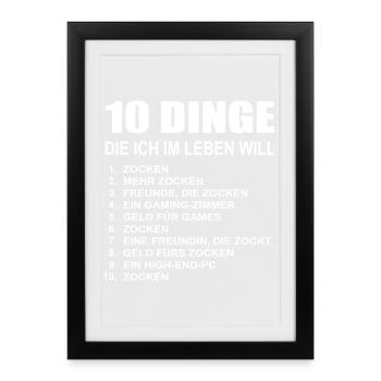 Gaming 10 Things I Want Gamer Games Gamer - Framed poster (27 × 37 cm) - black - Front
