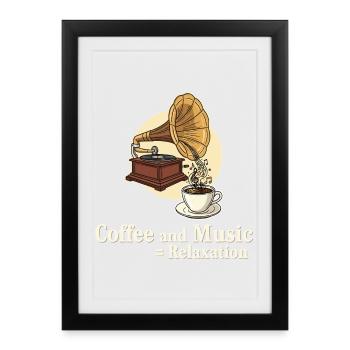 Coffee and Music = Relaxation - Framed poster (27 × 37 cm) - black - Front