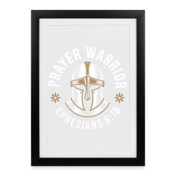 Christian Prayer Warrior Ephesians 6 18 - Framed poster (27 × 37 cm) - black - Front