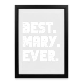 Best Mary Ever Gift Saying - Framed poster (27 × 37 cm) - black - Front