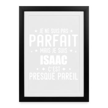 Isaac: authentic, imperfect, top, perfection - Framed poster (27 × 37 cm) - black - Front