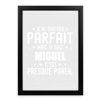 Miguel : authentique, imparfait, top, perfection - Affiche encadrée (27 × 37 cm) - noir - Devant