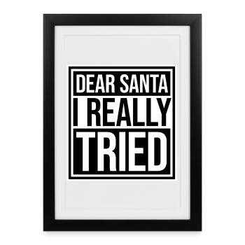 Cher Père Noël, j’ai vraiment essayé l’humour de Noël drôle - Affiche encadrée (27 × 37 cm) - noir - Devant