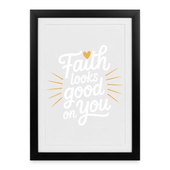 La foi vous va bien Dicton chrétien - Affiche encadrée (27 × 37 cm) - noir - Devant