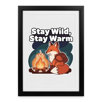 Restez sauvage, restez au chaud - Renard au feu de camp - Affiche encadrée (27 × 37 cm) - noir - Devant