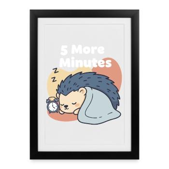 5 More Minutes Sleeping Hedgehog - Framed poster (27 × 37 cm) - black - Front