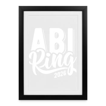 Abi King 2026 - Abitur - Spruch - Affiche encadrée (27 × 37 cm) - noir - Devant