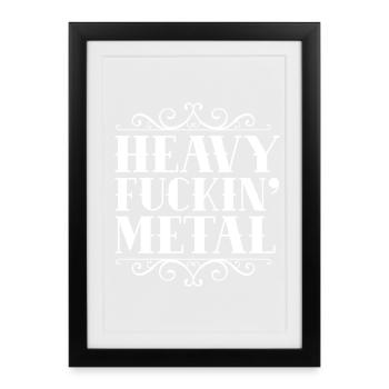 Heavy F***ing Metal - Framed poster (27 × 37 cm) - black - Front