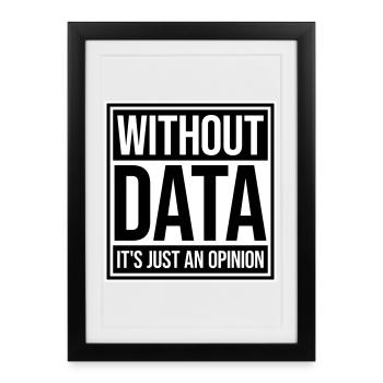Sans données, ce n’est qu’un nerd de statistiques d’opinion - Affiche encadrée (27 × 37 cm) - noir - Devant