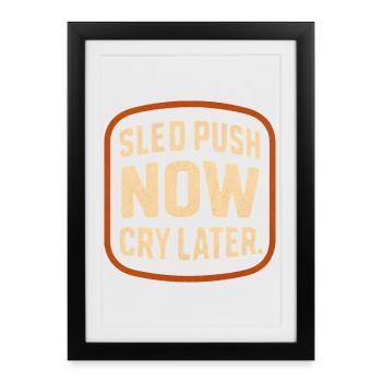 Pousse la luge maintenant Pleure plus tard Entraînement drôle à la salle de sport Rétro - Affiche encadrée (27 × 37 cm) - noir - Devant