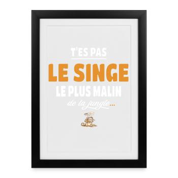 T’es pas le singe le plus malin de la jungle drole - Affiche encadrée (27 × 37 cm) - noir - Devant