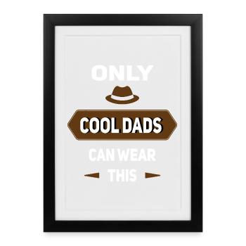 Seuls les papas cool peuvent porter ça - Idée pour la fête des pères - Affiche encadrée (27 × 37 cm) - noir - Devant