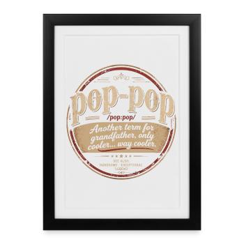 Pop-Pop Définition - Grand-Père Cool et Légendaire - Affiche encadrée (27 × 37 cm) - noir - Devant