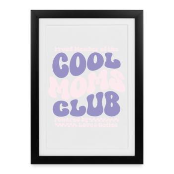 Mom Gift Mother's Day - Cool Moms Club - Framed poster (27 × 37 cm) - black - Front