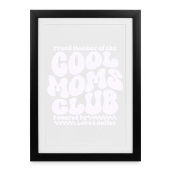 Mom Gift Mother's Day - Cool Moms Club - Framed poster (27 × 37 cm) - black - Front