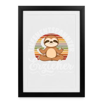 Deeply relaxed educator sloth daycare saying - Framed poster (27 × 37 cm) - black - Front