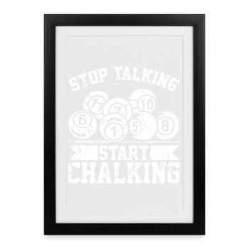 Stop Talking Start Chalking - Framed poster (27 × 37 cm) - black - Front