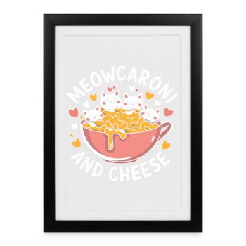 Meowcaroni and Cheese - Framed poster (27 × 37 cm) - black - Front