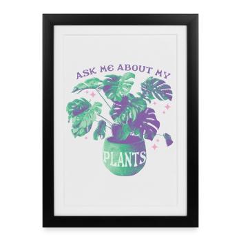 Ask Me About My Plants - Gerahmtes Poster (27 × 37 cm) - Schwarz - Vorne