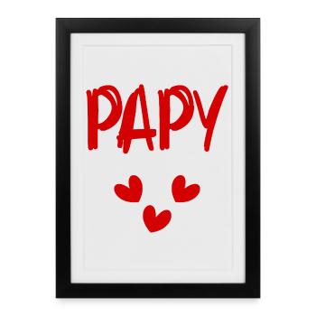 PAPY. PAPA. FÊTE DES PÈRES. BONNE FÊTE PAPA - Affiche encadrée (27 × 37 cm) - noir - Devant