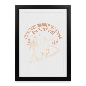 Those Who Wander With Dogs - Framed poster (27 × 37 cm) - black - Front