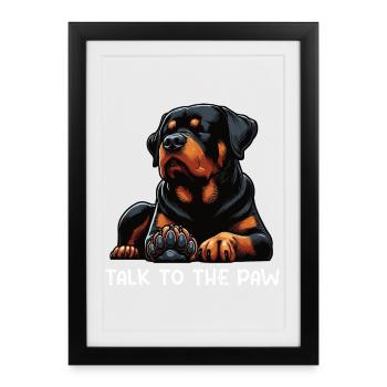 Parlez à la patte Rottweiler Propriétaire du rottweiler - Affiche encadrée (27 × 37 cm) - noir - Devant