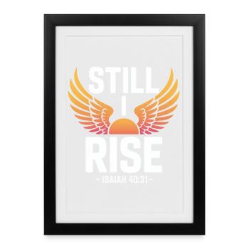Still I Rise Isaiah 40 31 Wings Sun - Framed poster (27 × 37 cm) - black - Front