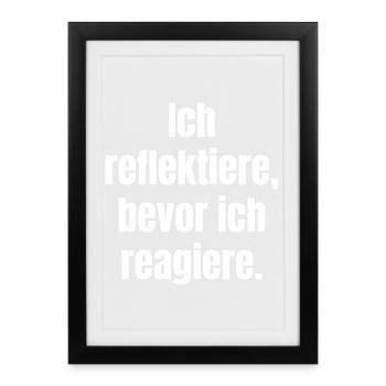 Reflect before you react - Framed poster (27 × 37 cm) - black - Front