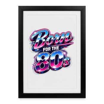 Born for the 80s Neon - Framed poster (27 × 37 cm) - black - Front